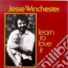 Jesse Winchester - Learn To Love It cd