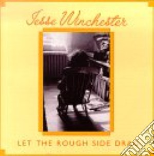 Let the rough side drag - winchester jesse cd musicale di Jesse Winchester