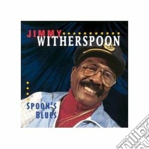 Jimmy Witherspoon & Duke Robillard - Spoon's Blues cd musicale di Jimmy witherspoon & duke robil