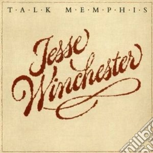 Jesse Winchester - Talk Memphis cd musicale di Jesse Winchester