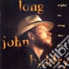 Long John Baldry - Right To Sing The Blues cd