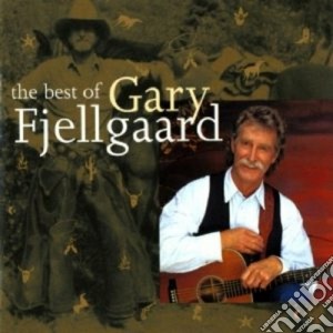 Gary Fjellgaard - The Best Of cd musicale di Fjellgaard Gary