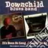 Downchild Blues Band - It's Been So Long / Ready To Go cd