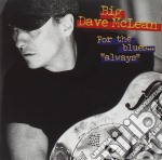 Big Dave Mclean - For The Blues Always