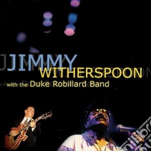 Jimmy Witherspoon & Duke Robillard - Same cd musicale di Jimmy Witherspoon