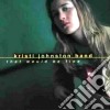 Kristi Johnston Band - That Would Be Fine cd