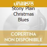 Stony Plain Christmas Blues cd