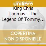 King Chris Thomas - The Legend Of Tommy Johnson cd