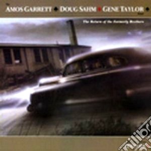 Amos Garrett / Doug Sahm / Gene Taylor - Return Of Formerly Brothers cd musicale di A.garrett/d.sahm/g.t