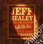 Jeff Healey & The Jazz Wizards - It's Tight Like That