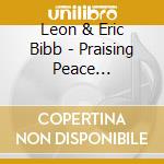 Leon & Eric Bibb - Praising Peace Tr.robeson cd