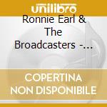 Ronnie Earl & The Broadcasters - Living In The Light