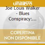 Joe Louis Walker - Blues Conspiracy: Live On The Legendary Rhythm & cd