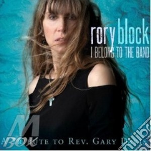 Rory Block - I Belong To The Band cd musicale di Rory block (trib. re