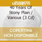 40 Years Of Stony Plain / Various (3 Cd) cd