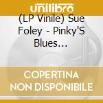 (LP Vinile) Sue Foley - Pinky'S Blues -Coloured- lp vinile
