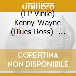 (LP Vinile) Kenny Wayne (Blues Boss) - Blues From Chicago To Paris lp vinile