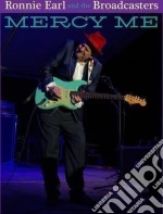 Ronnie Earl And The Broadcasters - Mercy Me cd