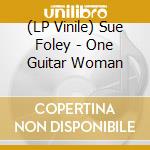 (LP Vinile) Sue Foley - One Guitar Woman vinile