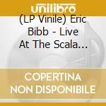 (LP Vinile) Eric Bibb - Live At The Scala Theatre vinile