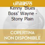 Kenny 'Blues Boss' Wayne - Stony Plain cd