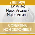 (LP Vinile) Major Arcana - Major Arcana vinile