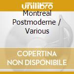 Montreal Postmoderne / Various cd