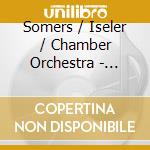 Somers / Iseler / Chamber Orchestra - Choral Music cd