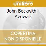 John Beckwith - Avowals cd