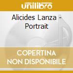 Alicides Lanza - Portrait cd