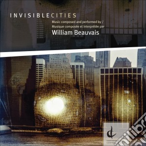 William Beauvais - Invisiblecities cd musicale di William Beauvais