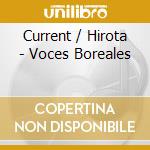 Current / Hirota - Voces Boreales cd