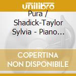 Pura / Shadick-Taylor Sylvia - Piano Northwest cd