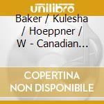 Baker / Kulesha / Hoeppner / W - Canadian Flute Masterpieces cd