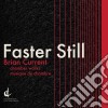 Brian Current - Faster Still cd