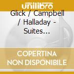 Glick / Campbell / Halladay - Suites Hebraiques cd musicale di Glick / Campbell / Halladay