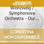 Weinzweig / Symphonova Orchestra - Our Canada