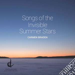Carmen Braden - Songs Of The Invisible Summer Stars cd musicale