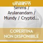 Simms / Arulanandam / Mundy / Cryptid Ens - Bestiaries cd