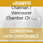 Chatman / Vancouver Chamber Ch - Due East cd