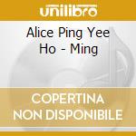 Alice Ping Yee Ho - Ming cd