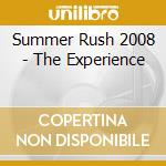 Summer Rush 2008 - The Experience cd