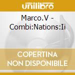 Marco.V - Combi:Nations:Ii cd