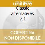 Classic alternatives v.1 cd