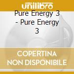 Pure Energy 3 - Pure Energy 3 cd