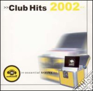 Club Hits 2002 - Club Hits 2002 (2 Cd) cd musicale di Club Hits 2002