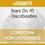 Stars On 45 - Discobeatles cd