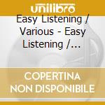 Easy Listening / Various - Easy Listening / Various cd