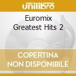 Euromix Greatest Hits 2 cd
