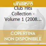 Club Hits Collection - Volume 1 (2008 1 & 2) cd